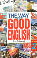 THE WAY TO GOOD ENGLISH
